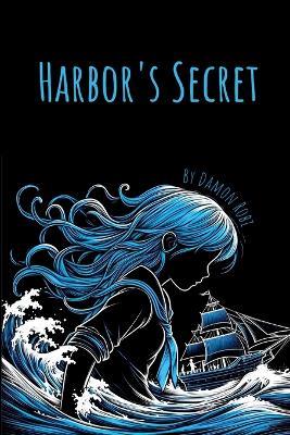Harbor's Secret - Damon Robi - cover