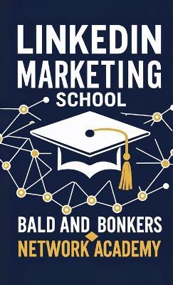 LinkedIn Marketing School - Harold Brock - cover