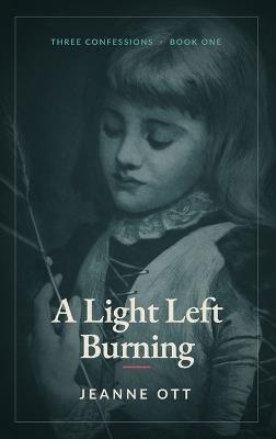 A Light Left Burning - Jeanne Ott - cover