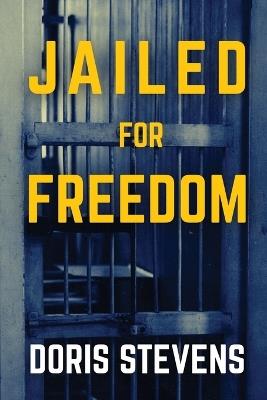 Jailed for Freedom (Polis & Praxis Classics) - Doris Stevens - cover