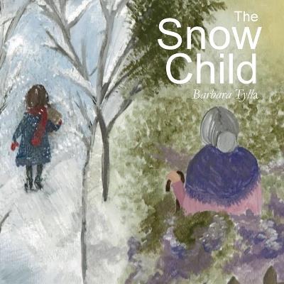The Snow Child - Barbara Tylla - cover