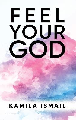 Feel Your God - Kamila Ismail - cover