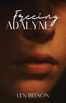 Freeing Adalyne - Len Beeson - cover