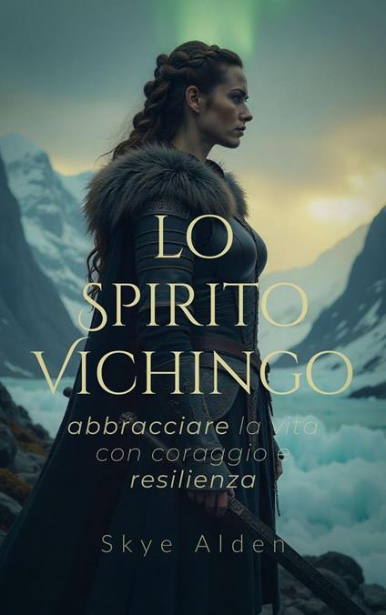 Lo Spirito Vichingo - Skye Alden - ebook