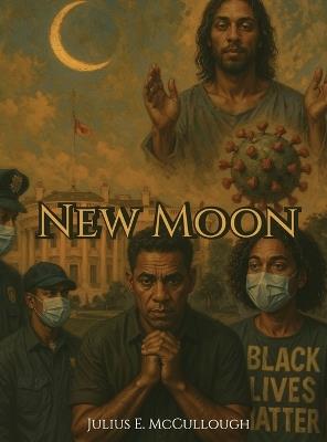 New Moon - Julius E McCullough - cover