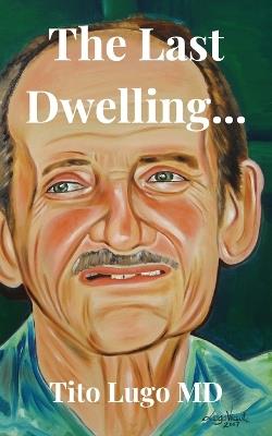 The Last Dwelling... - Tito Lugo - cover
