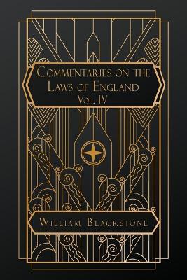 Commentaries on the Laws of England: Volume IV - William Blackstone - cover