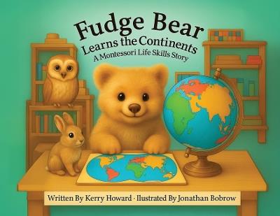 Fudge Bear Learns the Continents - Kerry Howard - cover