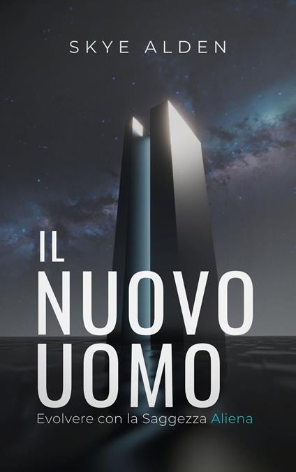 The New Human / Il Nuovo Uomo - Skye Alden - ebook