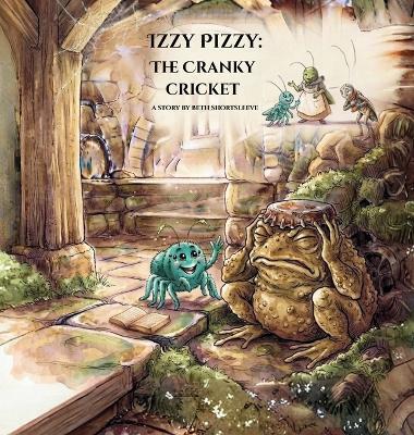 Izzy Pizzy: The Cranky Cricket - Beth Shortsleeve - cover