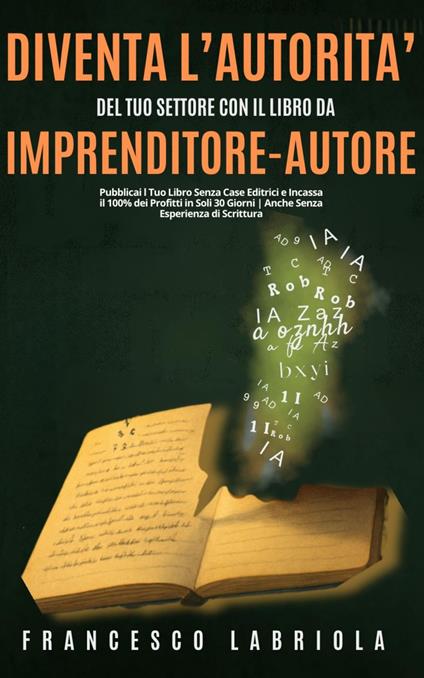 Diventa Un Autorità del Tuo Settore con Il Libro da Imprenditore-Autore - Francesco Labriola - ebook