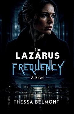 The Lazarus Frequency - Thessa Belmont - cover