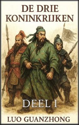 De Drie Koninkrijken: Deel 1: De opstekende storm - Luo Guanzhong - cover