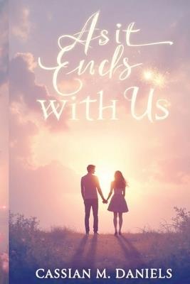 As It Ends with Us - Cassian M Daniels - cover