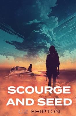 Scourge & Seed - Liz Shipton - cover