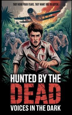 Hunted by the dead: Voice in the dark - Peter M Deal - cover