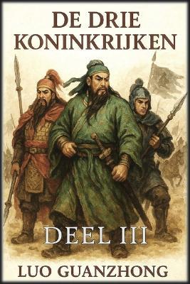 De Drie Koninkrijken: Deel 3: De strijd om de heerschappij - Luo Guanzhong - cover