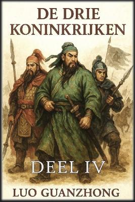 De Drie Koninkrijken: Deel 4: De val van de Drie Koninkrijken - Luo Guanzhong - cover