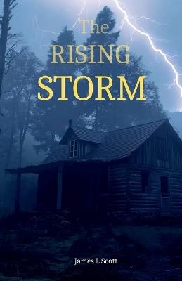 The Rising Storm - James L Scott - cover