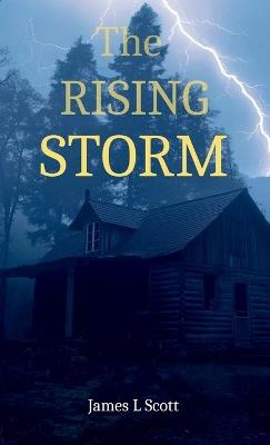 The Rising Storm - James L Scott - cover