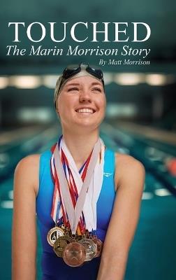 Touched: The Marin Morrison Story - Matt Morrison - cover