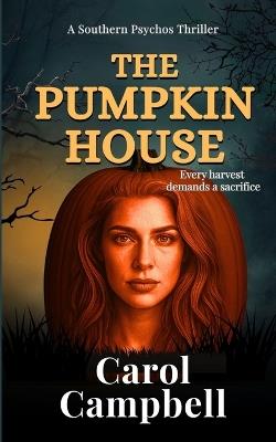 The Pumpkin House - Carol A Campbell - cover