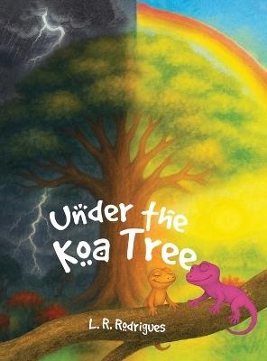 Under the Koa Tree - L R Rodrigues - cover
