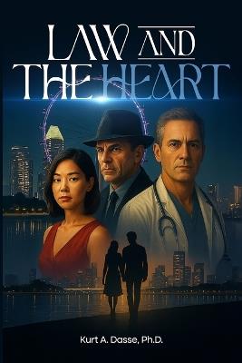 Law And The Heart - Kurt A Dasse - cover