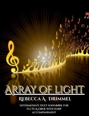 Array of Light: Intermediate Duet Songbook for Flute & Oboe with Harp Accompaniment - cover