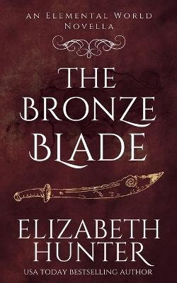 The Bronze Blade - Elizabeth Hunter - cover