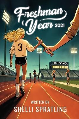 Freshman Year 2021 - Shelli Spratling - cover