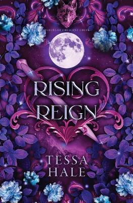 Rising Reign - Tessa Hale - cover