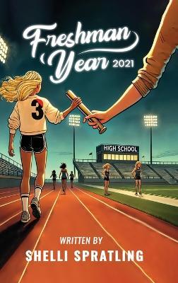 Freshman Year 2021 - Shelli Spratling - cover