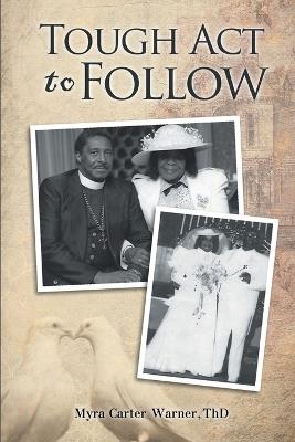 Tough Act to Follow - Myra Carter Thd Warner - cover