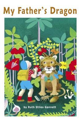 My Father's Dragon: The Classic Children Story (Illustrated) - Ruth Stiles Gannett - cover