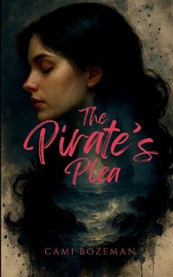 The Pirate's Plea - Cami Bozeman - cover