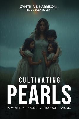 Cultivating Pearls - Cynthia S Harrison - cover