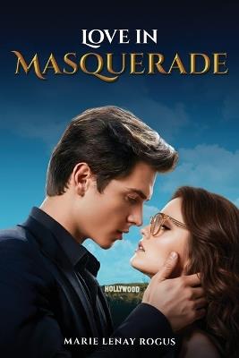 Love in Masquerade - Marie Lenay Rogus - cover