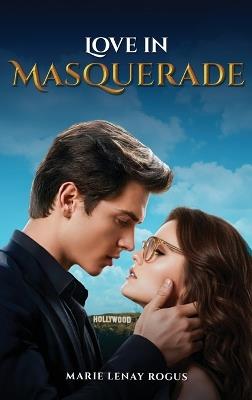 Love in Masquerade - Marie Lenay Rogus - cover