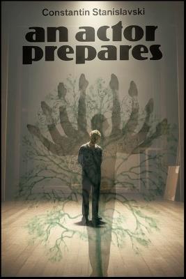 An Actor Prepares - Konstantin Stanislavski - cover