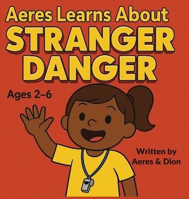 Aeres learns about Stranger Danger - Dion Darren Caracciolo,Aeres Sofia Caracciolo,Jaiden Xavier Caracciolo - cover