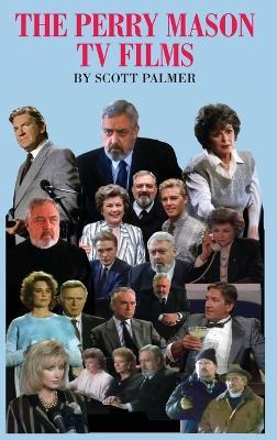 The Perry Mason TV Films - Scott V Palmer - cover