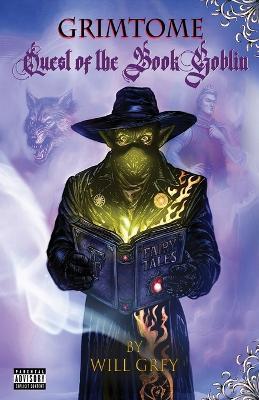 Grimtome - Quest of the Book Goblin - Will Grey,Jon Shadowwolf Bunting - cover