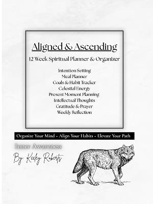 Aligned & Ascending: Organize your Mind, Align your Habits, Elevate your Path - Keeley Roberts - cover