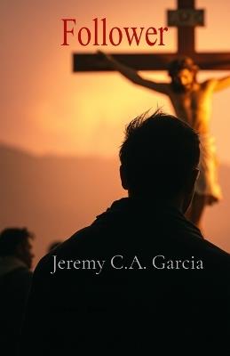 Follower - Jeremy C a Garcia - cover
