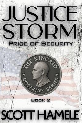 Justice Storm: Price of Security - Scott S Hamele - cover