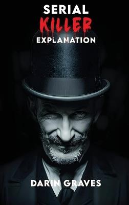 Serial Killer Explanation - Darin Graves - cover