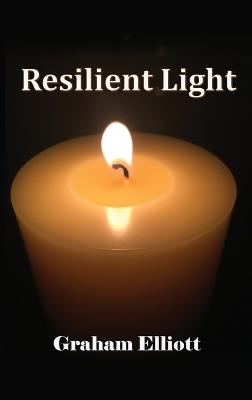 Resilient Light - Graham Elliott - cover