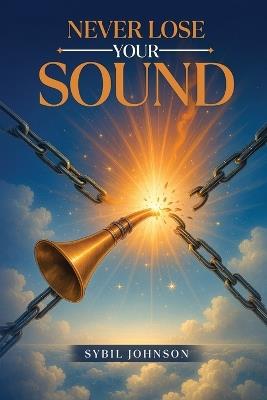 Never Lose Your Sound - Sybil Johnson - cover