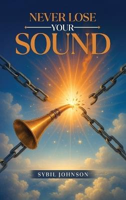 Never Lose Your Sound - Sybil Johnson - cover